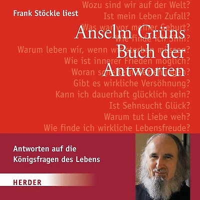 Anselm Grüns Buch der Antworten: Antworten auf die Königsfragen des Lebens (Abridged)