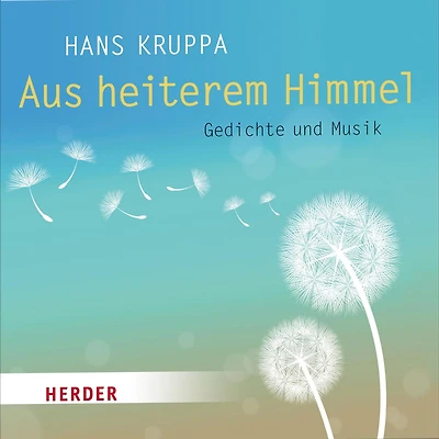 Aus heiterem Himmel: Gedichte und Musik, Rezitation und Gitarre:Hans Kruppa (Abridged)