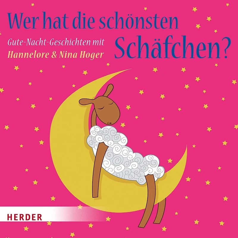 Wer hat die schönsten Schäfchen: Gute-Nacht-Geschichten mit Hannelore & Nina Hoger (Abridged)
