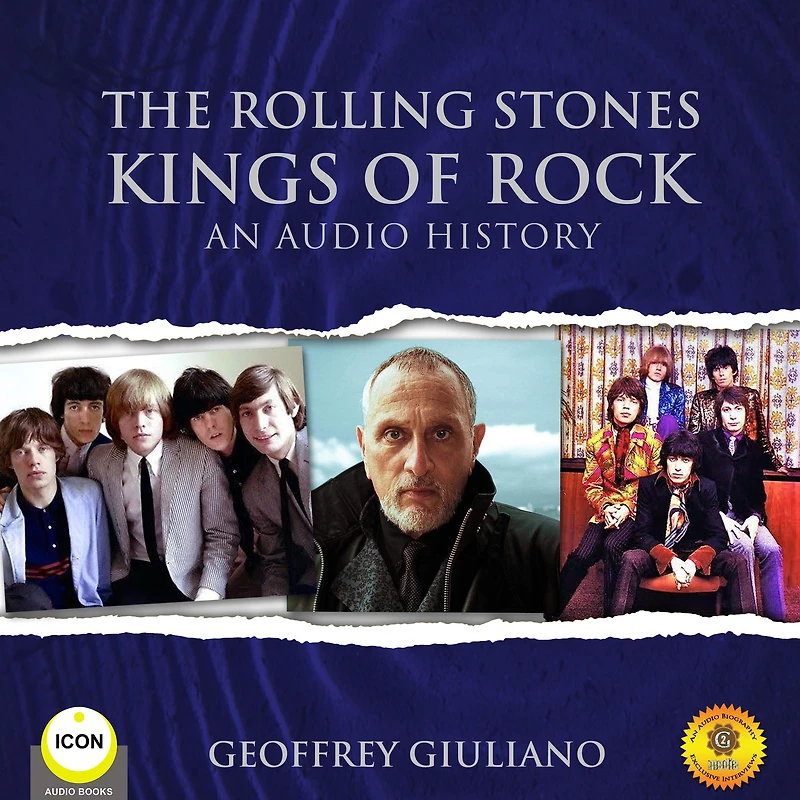 The Rolling Stones: Kings of Rock: An Audio History