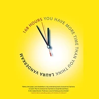 168 Hours: You Have More Time Than Think