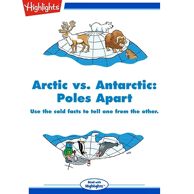 Arctic vs. Antarctic: Poles Apart: Use the cold facts to tell one from the other.