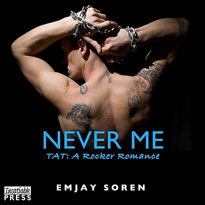 Never Me: TAT: A Rocker Romance Book 5
