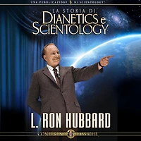 La Storia Di Dianetics e Scientology: The Story of Dianetics and Scientology, Italian Edition