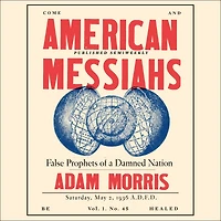 American Messiahs: False Prophets of a Damned Nation