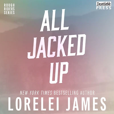 All Jacked Up (Rough Riders Series #8)