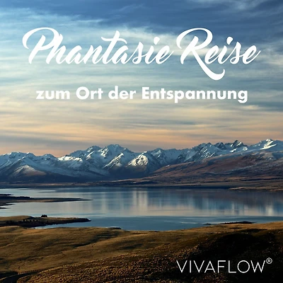 Phantasiereise zum Ort der Entspannung - Erholung & Stressabbau