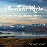 Phantasiereise zum Ort der Entspannung - Erholung & Stressabbau
