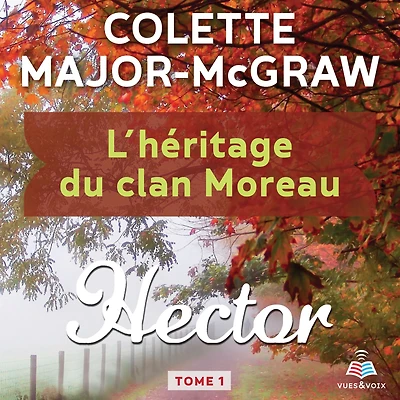 L'héritage du clan Moreau, tome 1: Hector