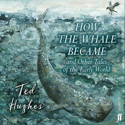 How the Whale Became and Other Tales of the Early World