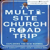 A Multi-Site Church Roadtrip: Exploring the New Normal