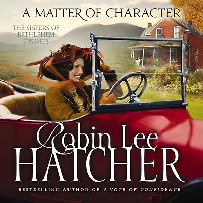 A Matter of Character (Sisters Bethlehem Springs Series #3)