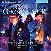 Jarrem Lee - Ghost Hunter - The Whitechapel Vampire, The Tragic Revenge of Charles Maynard, The Waxing of the Moon, and The Last Stand