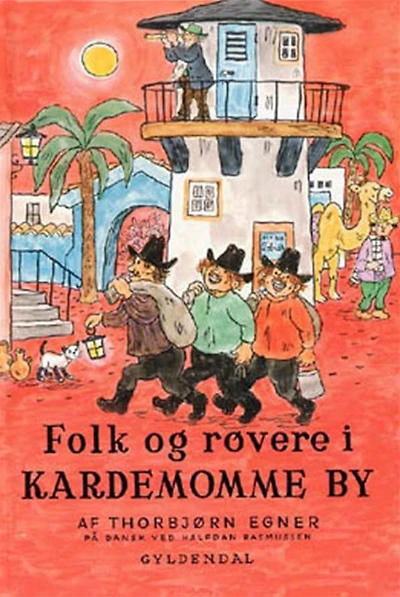 Historier og sange fra Folk og røvere i Kardemomme By
