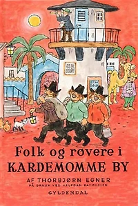 Historier og sange fra Folk og røvere i Kardemomme By