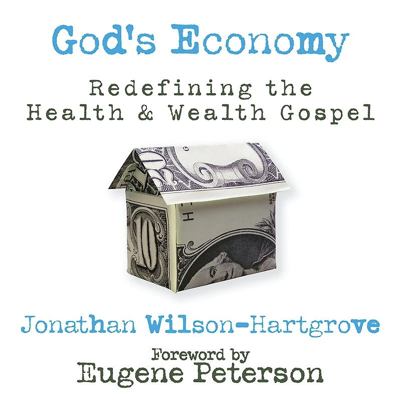 God's Economy: Redefining the Health and Wealth Gospel