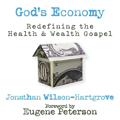 God's Economy: Redefining the Health and Wealth Gospel