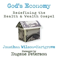 God's Economy: Redefining the Health and Wealth Gospel