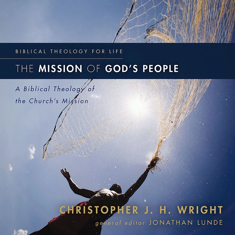 the Mission of God's People: A Biblical Theology Church's