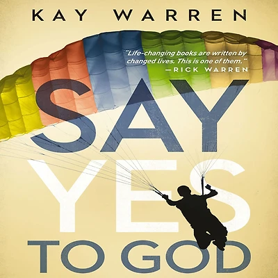 Say Yes to God: A Call Courageous Surrender