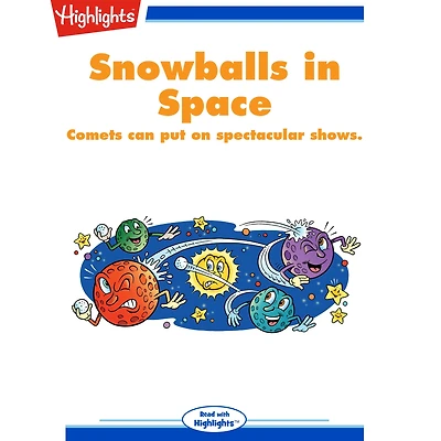 Snowballs in Space: Comets can put on spectacular shows.