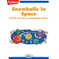 Snowballs in Space: Comets can put on spectacular shows.