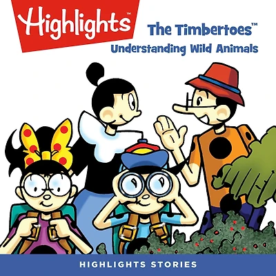 The Understanding Wild Animals: The Timbertoes