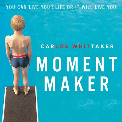 Moment Maker: You Can Live Your Life or It Will