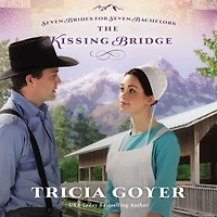 The Kissing Bridge (Seven Brides for Seven Bachelors Series #3)