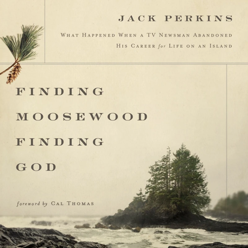 Finding Moosewood, God: What Happened When a TV Newsman Abandoned His Career for Life on an Island