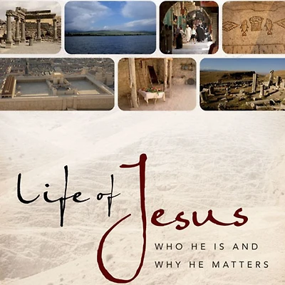 Life of Jesus: Who He Is and Why Matters
