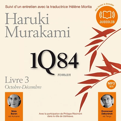 1Q84 Livre 3: Suivi d'un entretien avec la traductrice Hélène Morita