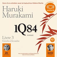 1Q84 Livre 3: Suivi d'un entretien avec la traductrice Hélène Morita