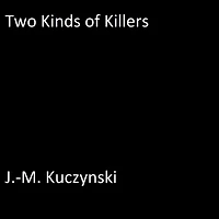 Two Kinds of Killers