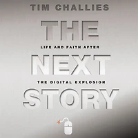 the Next Story: Life and Faith after Digital Explosion