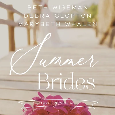 Summer Brides: A Year of Weddings Novella Collection