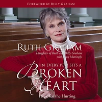 In Every Pew Sits a Broken Heart: Hope for Every Believer (Abridged)