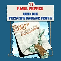 Paul Pepper, Folge 11: Paul Pepper und die verschwundene Beute