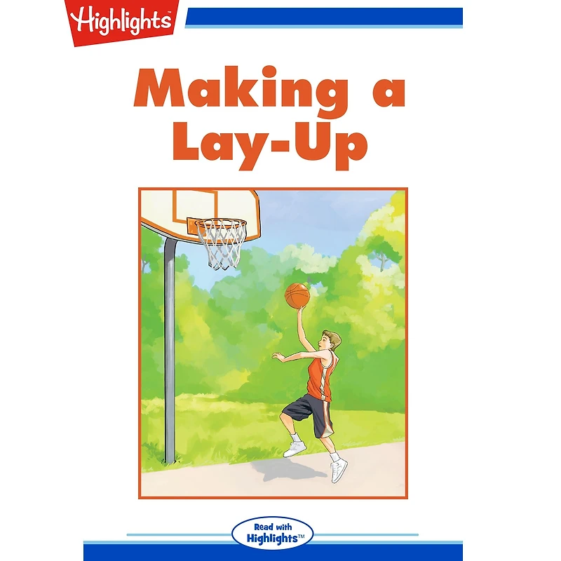 Making a Lay-Up: Read with Highlights