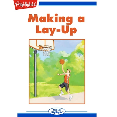 Making a Lay-Up: Read with Highlights