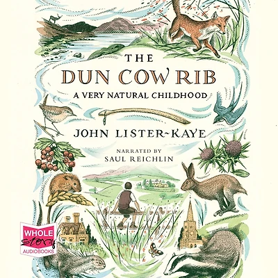 The Dun Cow Rib: A Very Natural Childhood