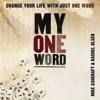 My One Word: Change Your Life With Just Word