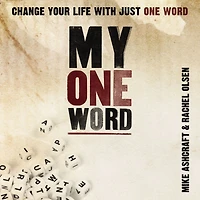 My One Word: Change Your Life With Just Word