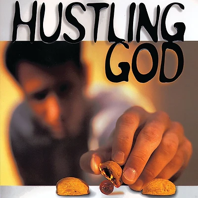 Hustling God: Why We Work So Hard for What God Wants to Give