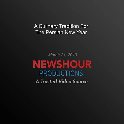 A Culinary Tradition For The Persian New Year