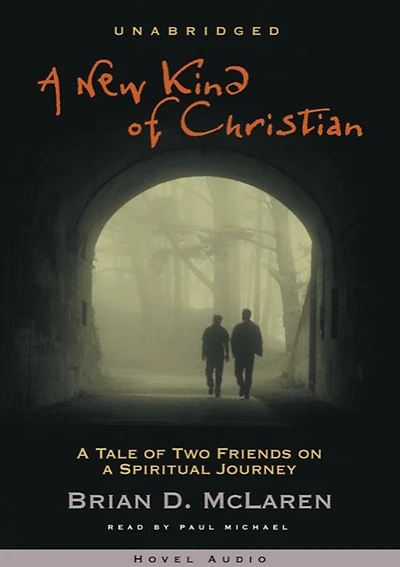 a New Kind of Christian: Tale Two Friends on Spiritual Journey