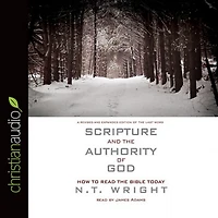 Scripture and the Authority of God: How to Read Bible Today