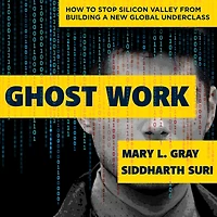 Ghost Work: How to Stop Silicon Valley from Building a New Global Underclass
