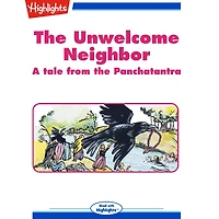 The Unwelcome Neighbor: A tale from the Panchatantra