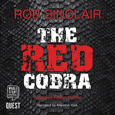 The Red Cobra: EDGE-OF-YOUR-SEAT action thriller from bestseller Rob Sinclair